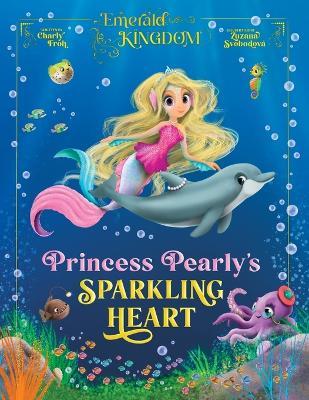 Princess Pearly's Sparkling Heart - Charly Froh - cover