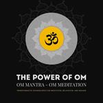 Power Of OM, The: OM Mantra - OM Meditation