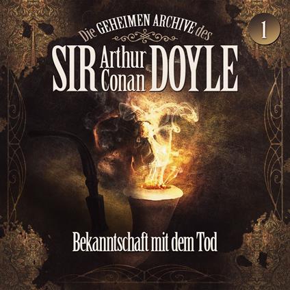 Die geheimen Archive des Sir Arthur Conan Doyle, Folge 1: Bekanntschaft mit dem Tod