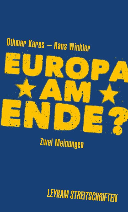 Europa am Ende? Zwei Meinungen