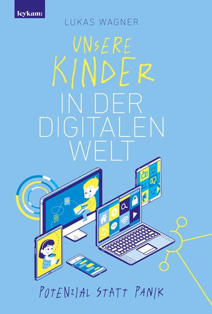 Unsere Kinder in der digitalen Welt