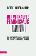 Der verkaufte Feminismus