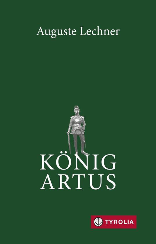 König Artus - Auguste Lechner,Friedrich Stephan - ebook