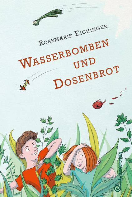 Wasserbomben und Dosenbrot - Rosemarie Eichinger - ebook