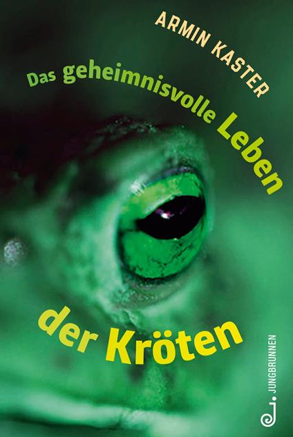 Das geheimnisvolle Leben der Kröten - Armin Kaster - ebook