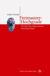 Freimaurer-Hochgrade: Der Alte und Angenommene Schottische Ritus