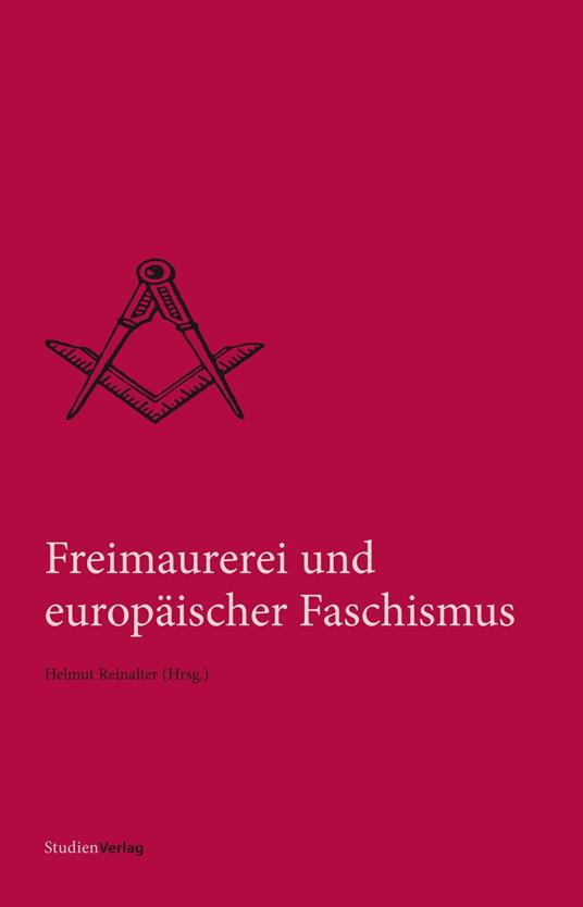 Freimaurerei und europäischer Faschismus