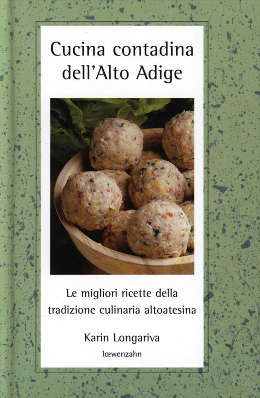 Cucina contadina dell'Alto Adige - Karin Longariva - ebook