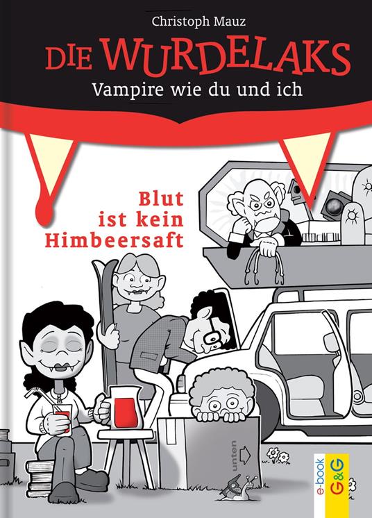 Die Wurdelaks - Blut ist kein Himbeersaft - Christoph Mauz - ebook