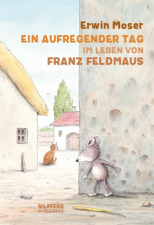 Ein aufregender Tag im Leben von Franz Feldmaus - Erwin Moser - ebook