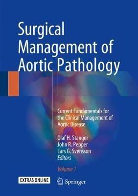 Surgical Management of Aortic Pathology: Current Fundamentals for the Clinical Management of Aortic Disease - cover