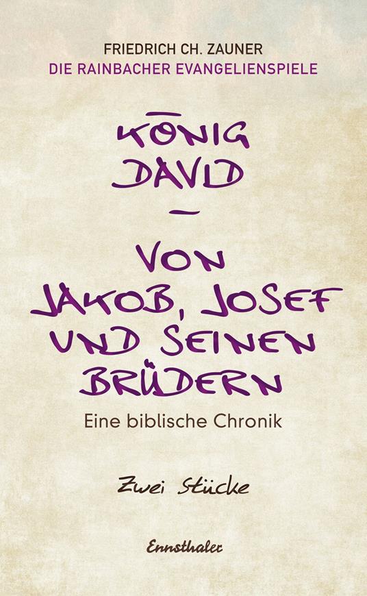 König David / Von Jakob, Josef und seinen Brüdern