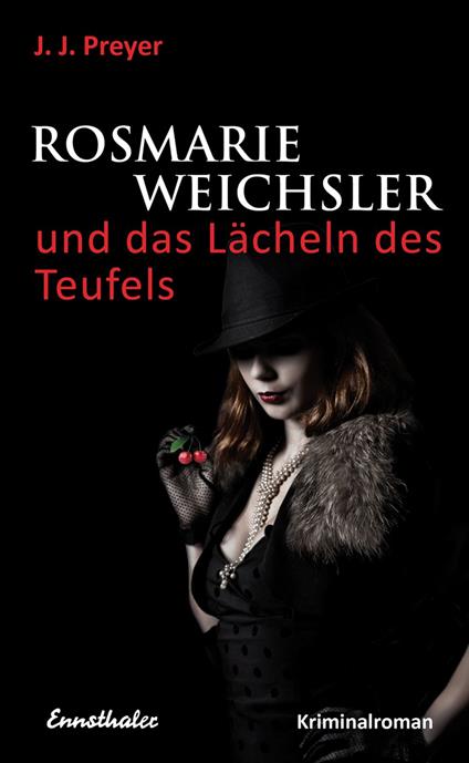 Rosmarie Weichsler und das Lächeln des Teufels