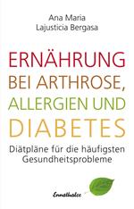 Ernährung bei Arthrose, Allergien und Diabetes