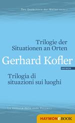 Trilogie der Situationen an Orten/Trilogia di situazioni sui luoghi