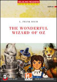 The wonderful wizard of Oz. Helbling Readers Red Series - Classics. Registrazione in inglese britannico. Level A1. Con Audio on App. Con E-Zone - L. Frank Baum - copertina