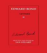 Edward Bond: Letters 2