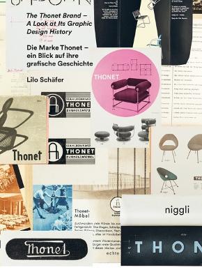 The Thonet Brand: A Look at its Graphic Design History - Lilo Schafer - cover