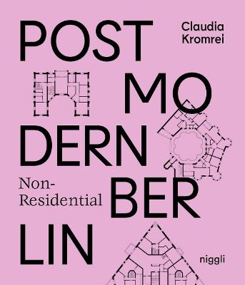 Postmodern Non-Residential Berlin - Claudia Kromrei - cover