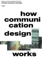 How Communication Design Works: Principles, Inspirations & Challenges