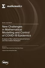 New Challenges in Mathematical Modelling and Control of COVID-19 Epidemics: Analysis of Non-pharmaceutical Actions and Vaccination Strategies