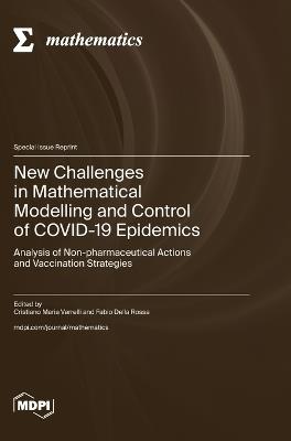 New Challenges in Mathematical Modelling and Control of COVID-19 Epidemics: Analysis of Non-pharmaceutical Actions and Vaccination Strategies - cover