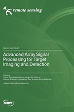 Advanced Array Signal Processing for Target Imaging and Detection