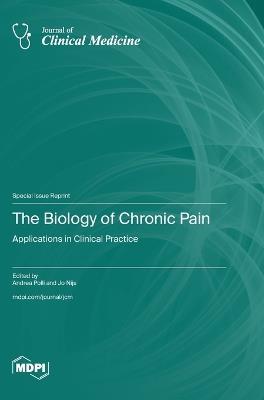 The Biology of Chronic Pain: Applications in Clinical Practice - cover