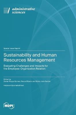 Sustainability and Human Resources Management: Evaluating Challenges and Impacts for the Employee-Organization Relation - cover