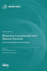 Bioactive Compounds from Natural Sources: Discovery, Evaluation and Applications