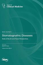 Stomatognathic Diseases: State of the Art and Future Perspectives