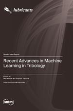 Recent Advances in Machine Learning in Tribology