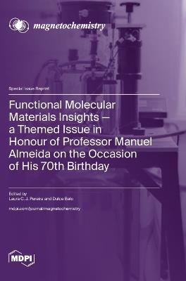 Functional Molecular Materials Insights-a Themed Issue in Honour of Professor Manuel Almeida on the Occasion of His 70th Birthday - cover