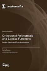 Orthogonal Polynomials and Special Functions: Recent Trends and Their Applications