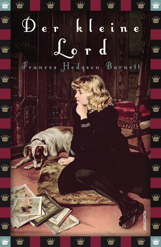 Der kleine Lord (Roman) - Frances Hodgson Burnett,Emmy Becher - ebook