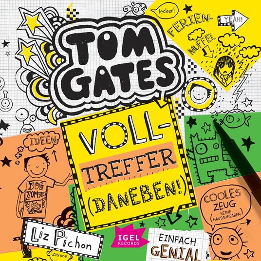 Tom Gates 10. Volltreffer (Daneben!)