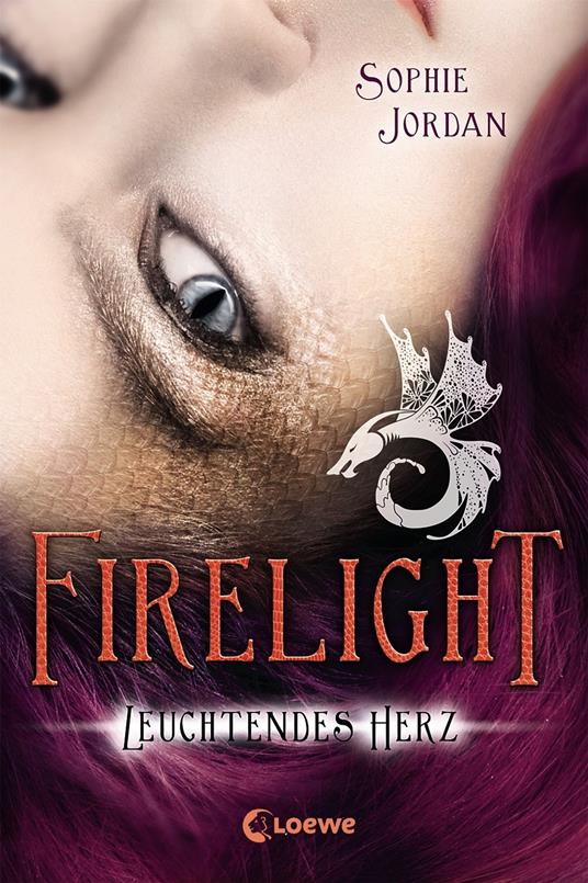 Firelight (Band 3) – Leuchtendes Herz - Sophie Jordan,Loewe Jugendbücher,Viktoria Fuchs - ebook