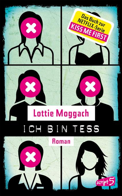 Ich bin Tess (Buchvorlage zur Netflix-Serie Kiss Me First) - Lottie Moggach - ebook