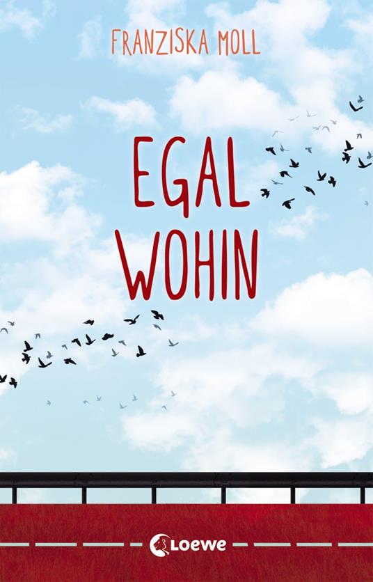 Egal wohin - Franziska Moll - ebook