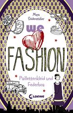 we love fashion (Band 3) – Paillettenkleid und Federboa