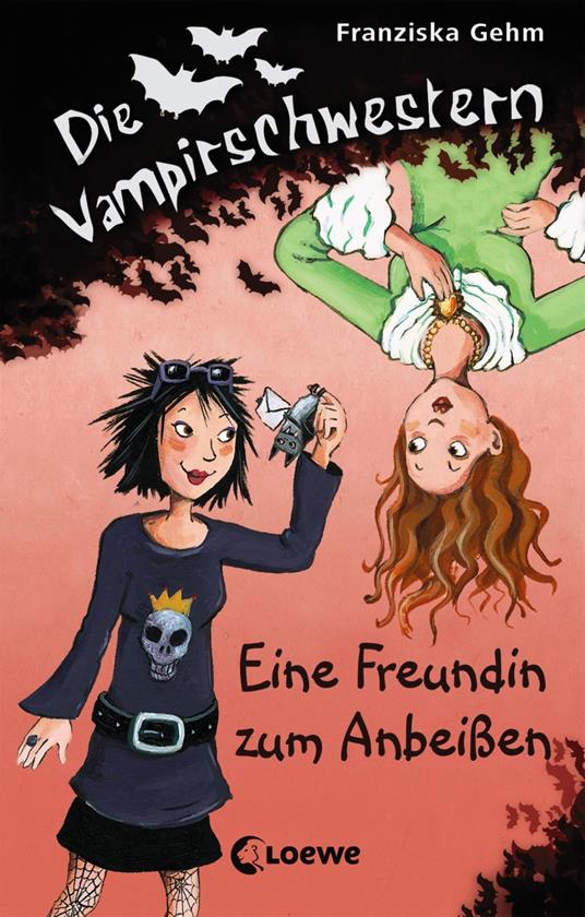 Die Vampirschwestern 1 - Eine Freundin zum Anbeißen - Franziska Gehm - ebook