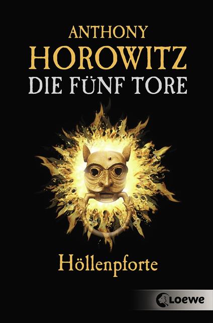 Die fünf Tore (Band 4) - Höllenpforte - Anthony Horowitz,Loewe Jugendbücher,Simone Wiemken - ebook