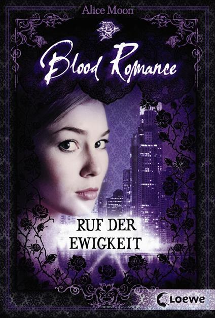 Blood Romance (Band 4) - Ruf der Ewigkeit - Alice Moon - ebook