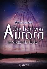 Das Licht von Aurora (Band 2) - Im Schatten der Welten