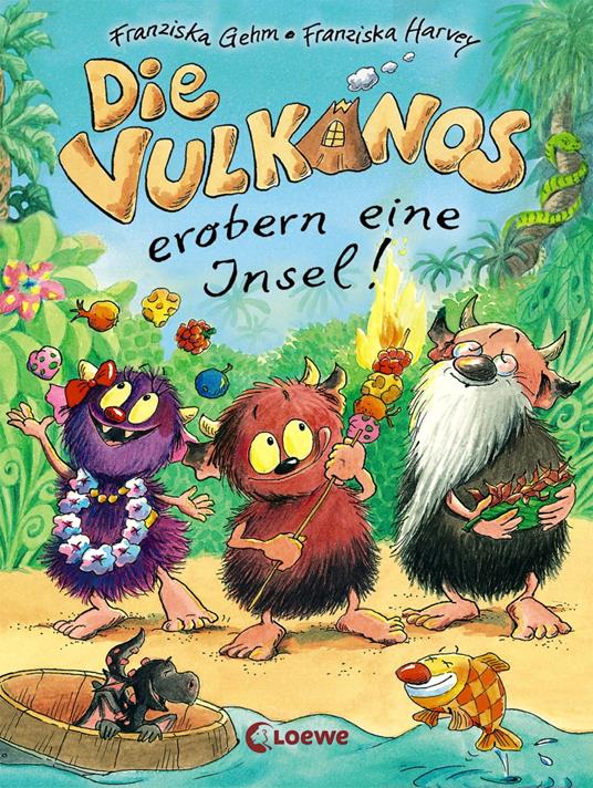 Die Vulkanos erobern eine Insel! (Band 7) - Franziska Gehm,Franziska Harvey - ebook