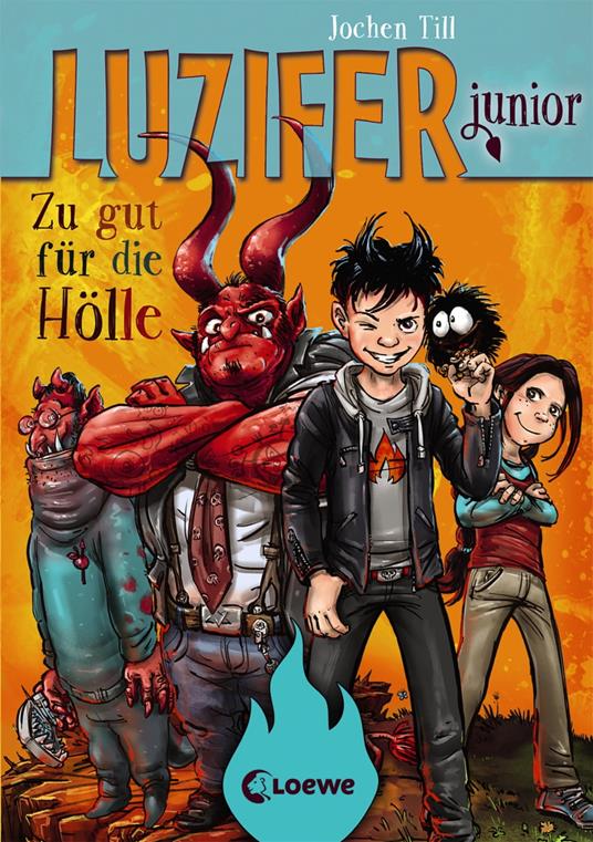 Luzifer junior (Band 1) - Zu gut für die Hölle - Jochen Till,Loewe Kinderbücher,Raimund Frey - ebook