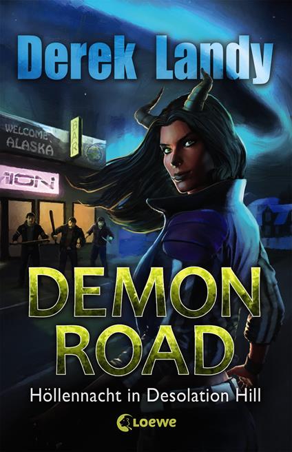 Demon Road (Band 2) - Höllennacht in Desolation Hill - Derek Landy,Loewe Jugendbücher,Ursula Höfker - ebook