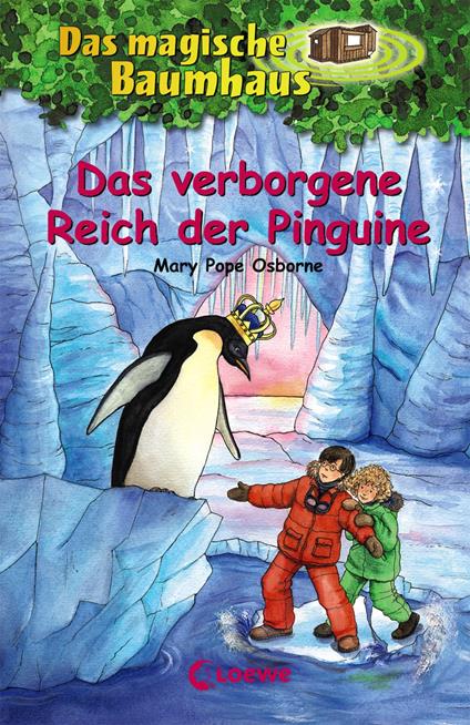 Das magische Baumhaus (Band 38) - Das verborgene Reich der Pinguine - Mary Pope Osborne,Jutta Knipping,Sabine Rahn - ebook