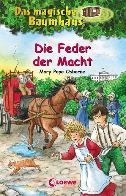 Das magische Baumhaus (Band 45) - Die Feder der Macht - Mary Pope Osborne,Loewe Kinderbücher,Petra Theissen,Sandra Margineanu - ebook