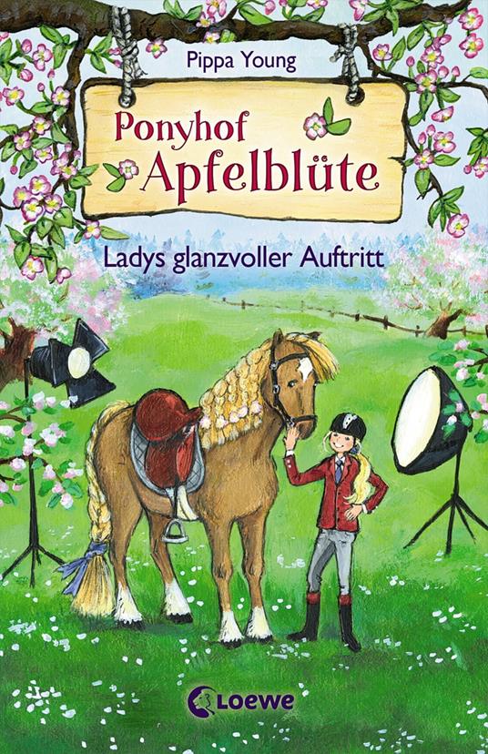 Ponyhof Apfelblüte (Band 10) - Ladys glanzvoller Auftritt - Pippa Young,Eleni Livanios,Sandra Margineanu - ebook